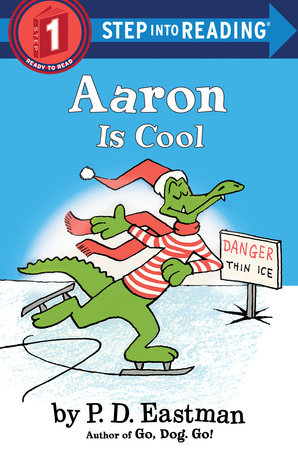 Aaron is Cool by P.D. Eastman