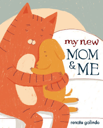 My New Mom & Me by Renata Galindo