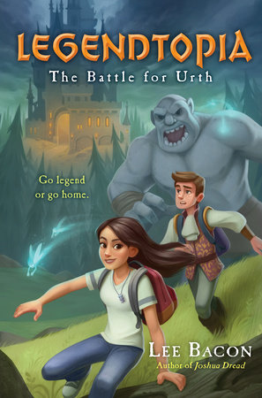 Legendtopia Book #1: The Battle for Urth by Lee Bacon