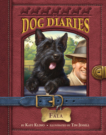 Dog Diaries #8: Fala by Kate Klimo