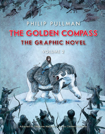 The Golden Compass Graphic Novel, Volume 2 by Philip Pullman