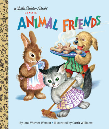 Animal Friends by Jane Werner Watson