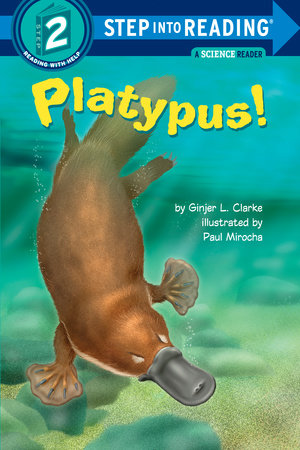 Platypus! by Ginjer L. Clarke