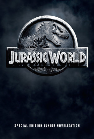 Jurassic World Special Edition Junior Novelization (Jurassic World) by David Lewman