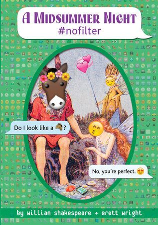 A Midsummer Night #nofilter by William Shakespeare and Brett Wright