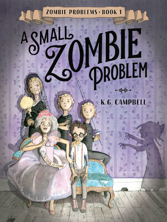 A Small Zombie Problem by K. G. Campbell