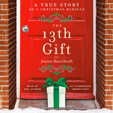 The 13th Gift by Joanne Huist Smith