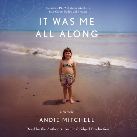 It Was Me All Along by Andie Mitchell