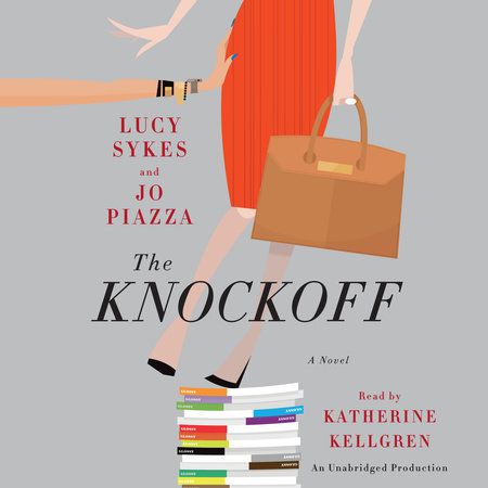 The Knockoff by Lucy Sykes | Jo Piazza