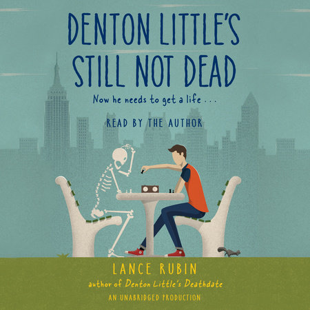 Denton Little's Still Not Dead by Lance Rubin