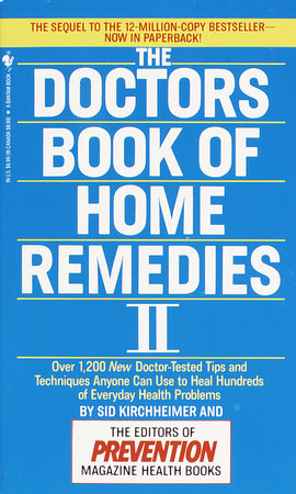 The Doctors Book of Home Remedies II by Prevention Magazine Editors and Sid Kirchheimer