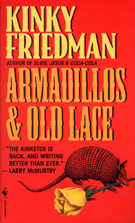 Armadillos and Old Lace by Kinky Friedman