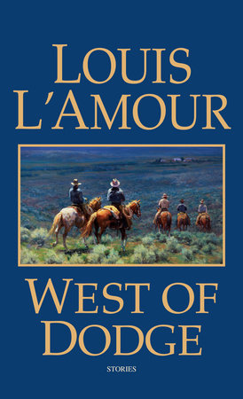 West of Dodge by Louis L'Amour