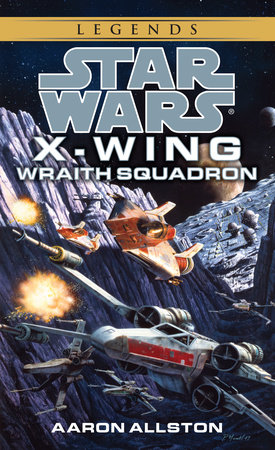 Wraith Squadron: Star Wars Legends (X-Wing) by Aaron Allston