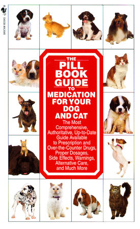 The Pill Book Guide to Medication for Your Dog and Cat by Kate Roby and Lenny Southam