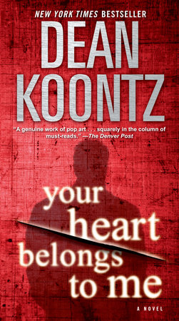 Your Heart Belongs to Me by Dean Koontz