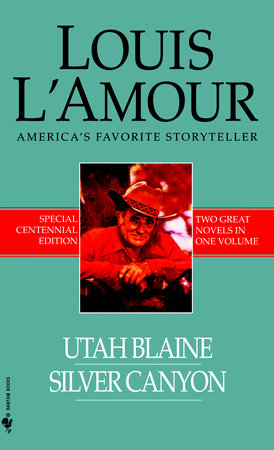 Utah Blaine/Silver Canyon by Louis L'Amour
