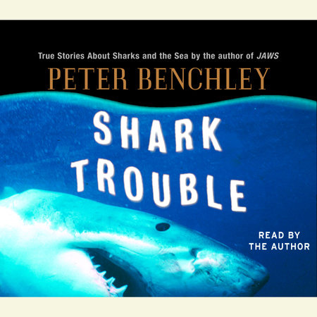 Shark Trouble by Peter Benchley