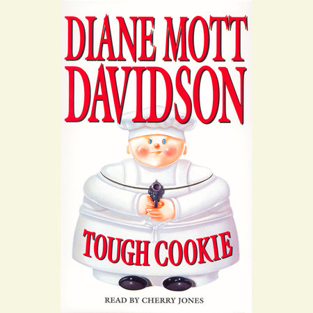 Tough Cookie by Diane Mott Davidson