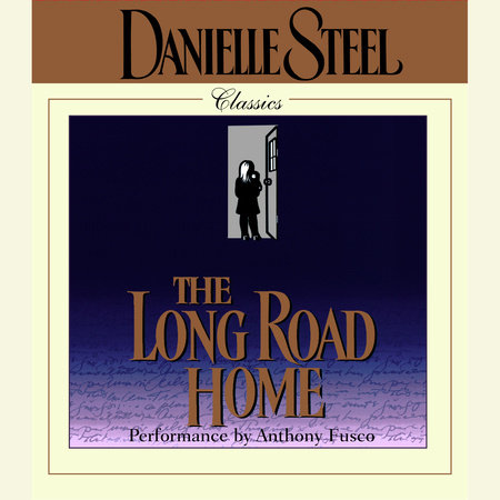 The Long Road Home by Danielle Steel