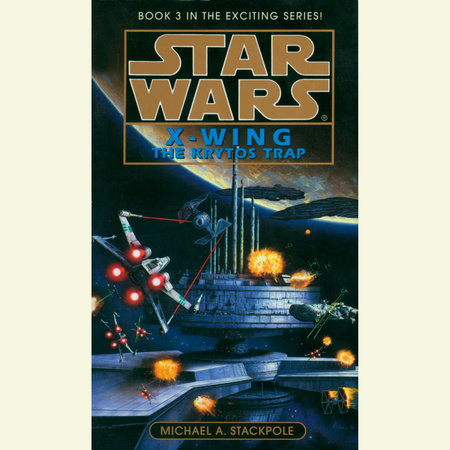 Star Wars: X-Wing: The Krytos Trap by Michael A. Stackpole