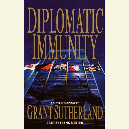 Diplomatic Immunity by Grant Sutherland