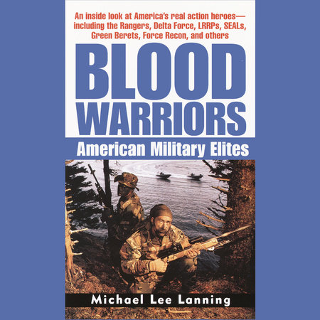 Blood Warriors by Col. Michael Lee Lanning