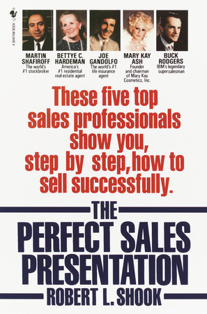 The Perfect Sales Presentation by Robert L. Shook