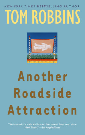 Another Roadside Attraction by Tom Robbins