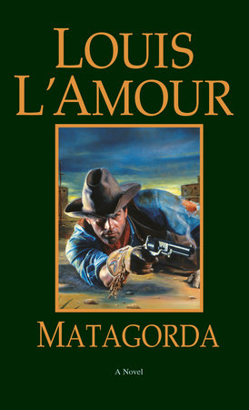 Matagorda by Louis L'Amour