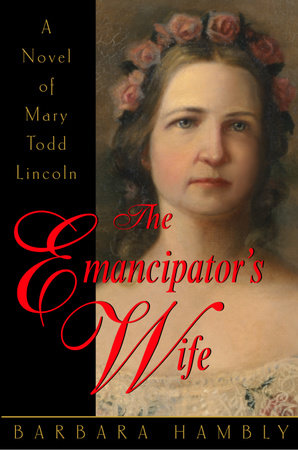 The Emancipator's Wife by Barbara Hambly