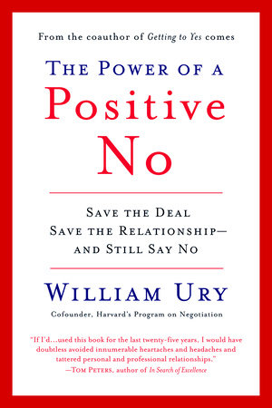 The Power of a Positive No by William Ury