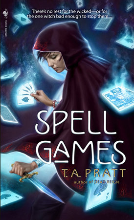 Spell Games by T.A. Pratt