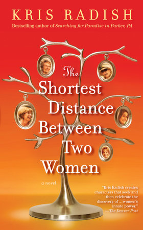 The Shortest Distance Between Two Women by Kris Radish