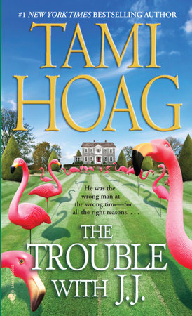 The Trouble with J.J. by Tami Hoag
