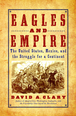 Eagles and Empire by David A. Clary