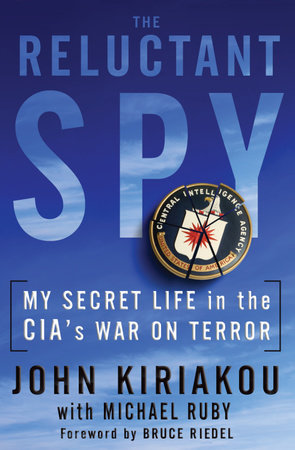 The Reluctant Spy by John Kiriakou
