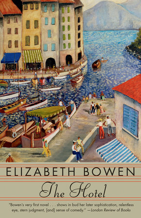 The Hotel by Elizabeth Bowen