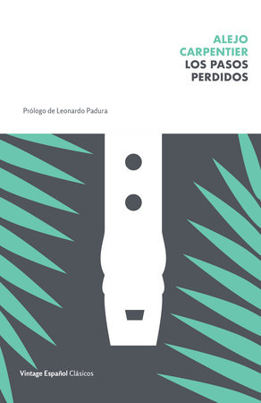 Los pasos perdidos / The Lost Steps by Alejo Carpentier