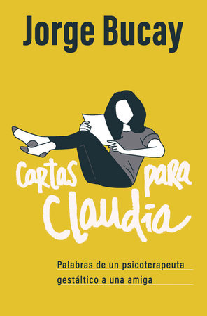 Cartas para Claudia / Letters for Claudia by Jorge Bucay