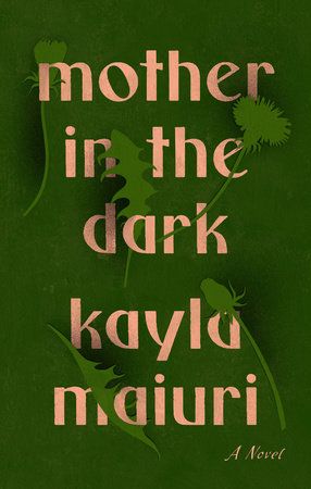 Mother In the Dark by Kayla Maiuri