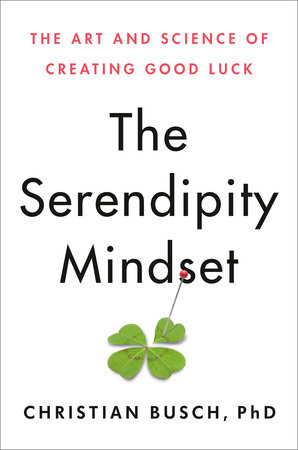 The Serendipity Mindset by Christian Busch