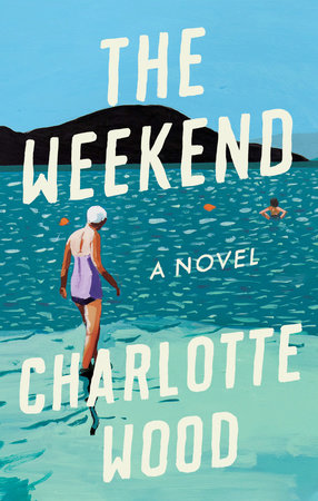 The Weekend by Charlotte Wood