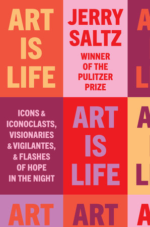 Art Is Life by Jerry Saltz