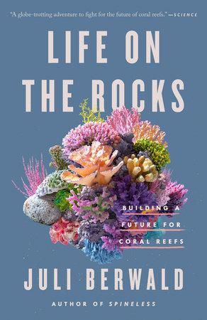 Life on the Rocks by Juli Berwald