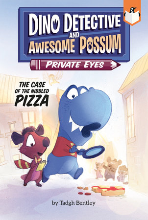 The Case of the Nibbled Pizza #1 by Tadgh Bentley; Illustrated by Tadgh Bentley