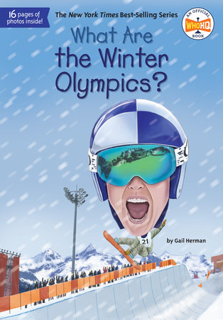 What Are the Winter Olympics? by Gail Herman and Who HQ