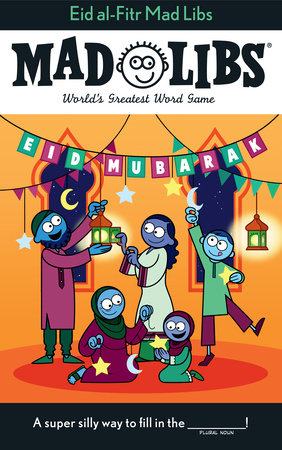 Eid al-Fitr Mad Libs by Saadia Faruqi