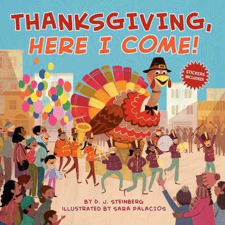 Thanksgiving, Here I Come! by D.J. Steinberg