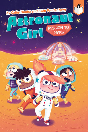 Mission to Mars #4 by Cathy Hapka and Ellen Vandenberg